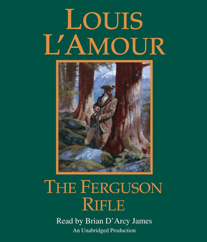 The Ferguson Rifle: A Novel (Louis L'Amour's Lost Treasures)
