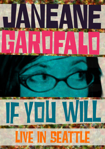 Janeane Garofalo: If You Will - Live in Seattle