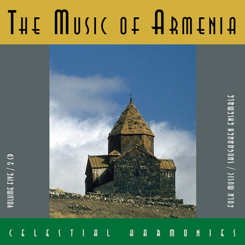 The Music of Armenia, Volume 5: Folk Music