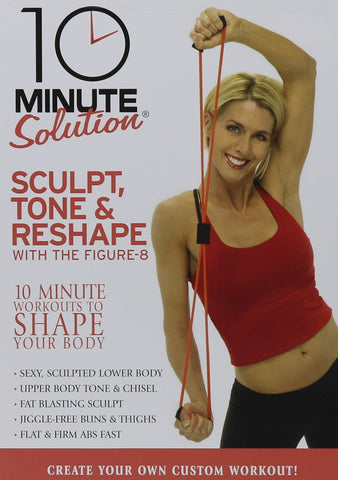 10 Minute Solution: Sculpt, Tone, & Reshape with Figure-8