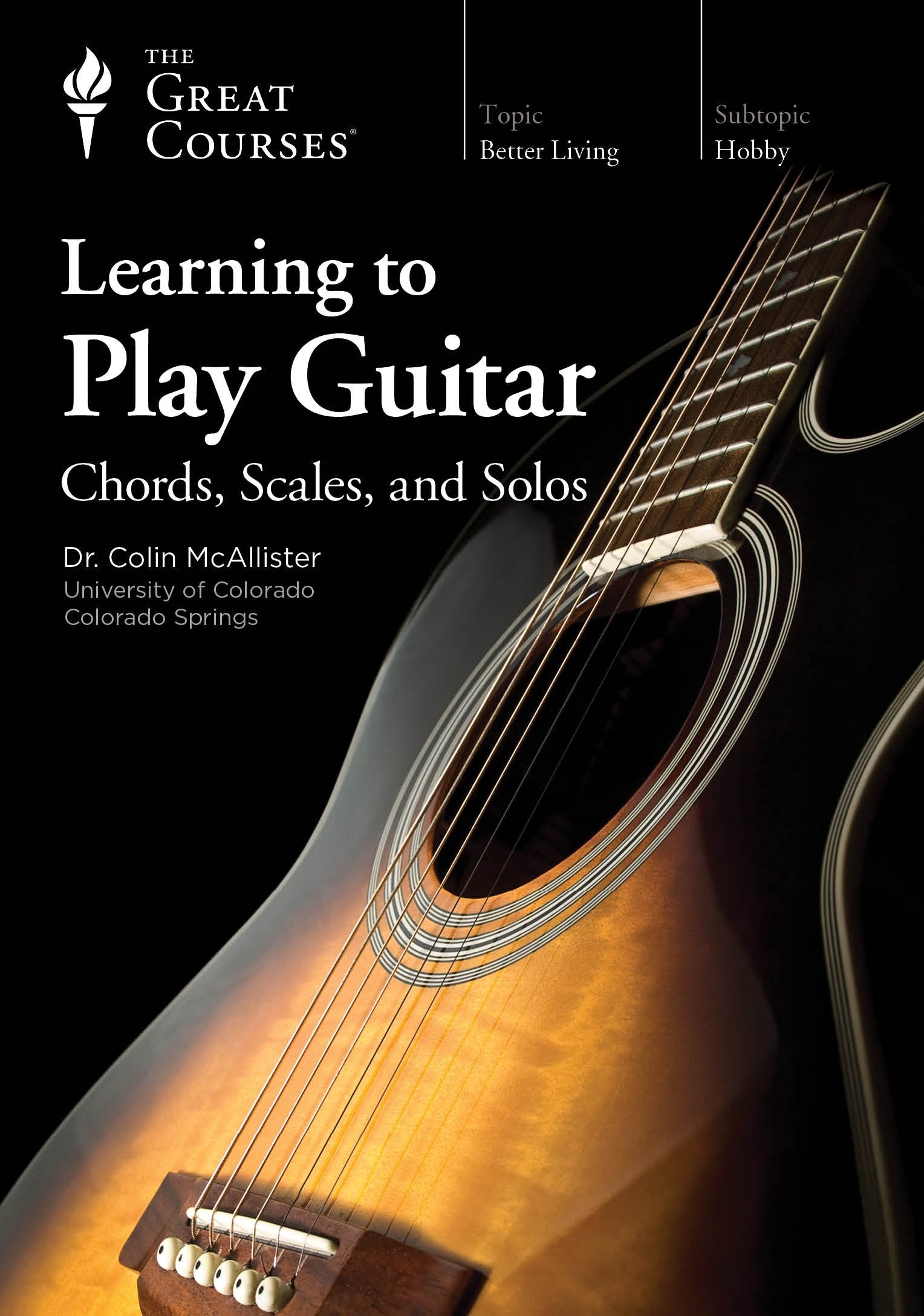 Learning to Play Guitar: Chords, Scales, and Solos