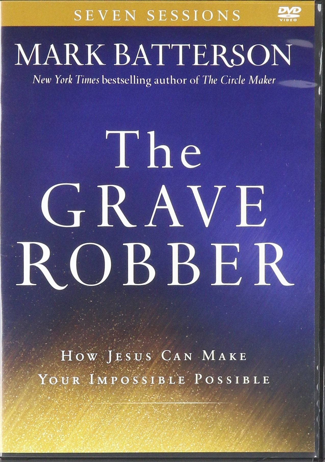 The Grave Robber: How Jesus Can Make Your Impossible Possible