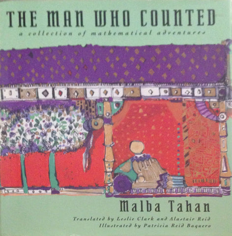 The Man Who Counted: A Collection of Mathematical Adventures