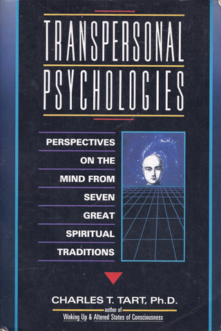 Transpersonal Psychologies: Perspectives on the Mind from Seven Great Spiritual Traditions