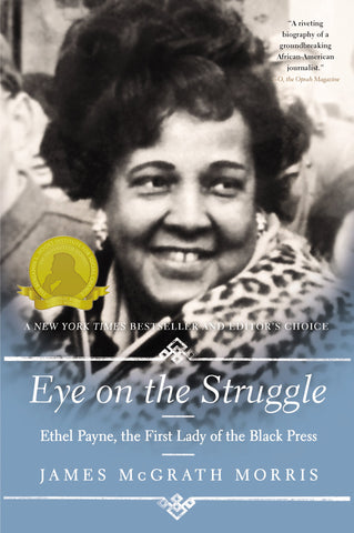 Eye On the Struggle: Ethel Payne, the First Lady of the Black Press