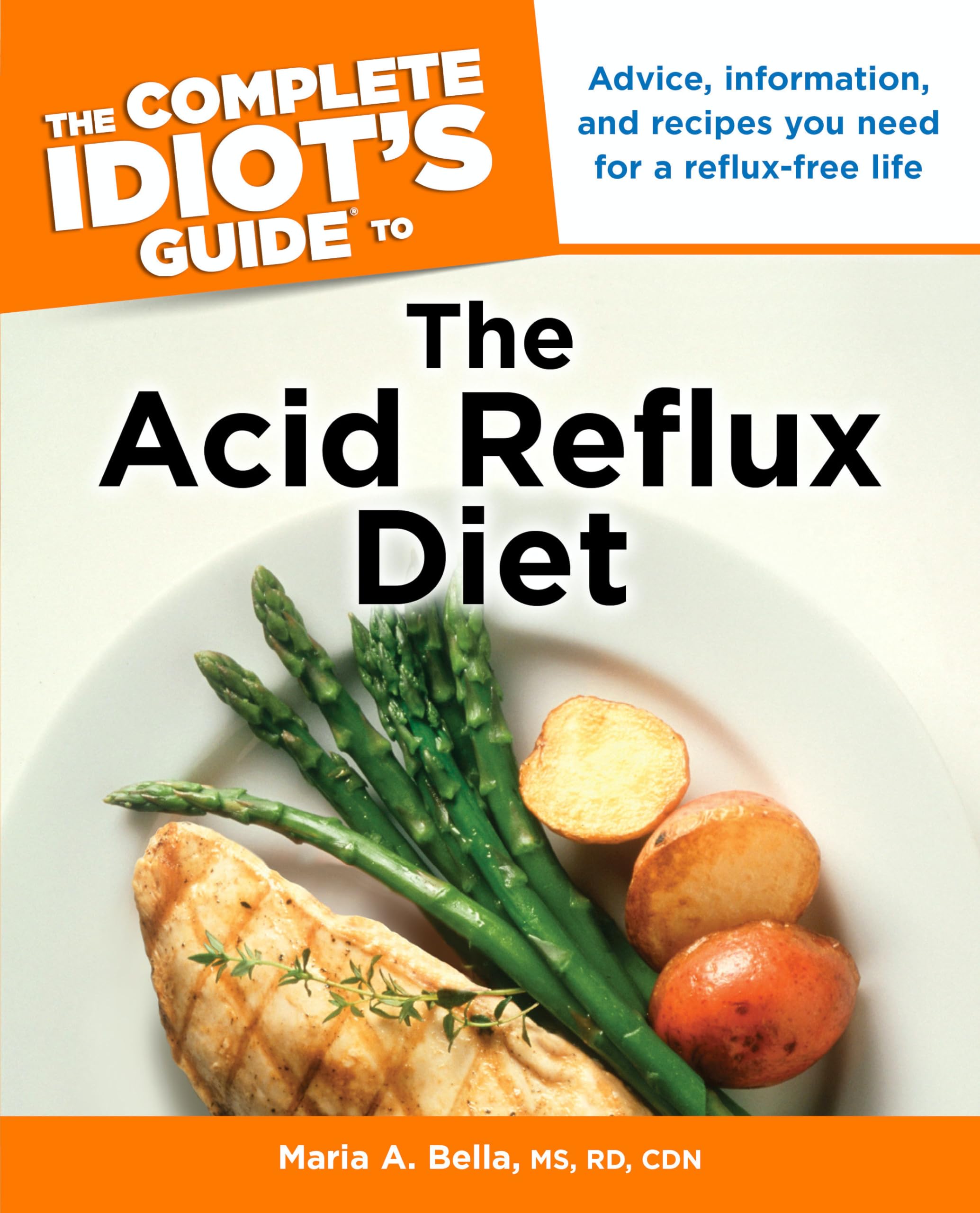 The Complete Idiot's Guide to the Acid Reflux Diet