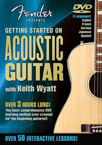 Fender Presents: Getting Started on Acoustic Guitar -- A Guide for Beginners