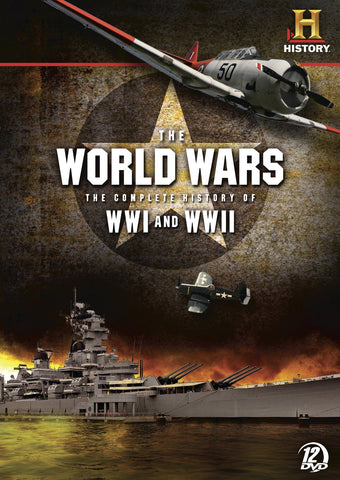 World Wars: Complete History of WWI & WWII