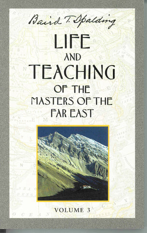 Life and Teaching of the Masters of the Far East, Vol. 3