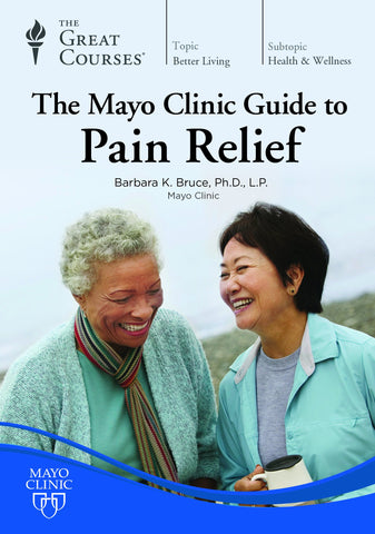 The Mayo Clinic Guide to Pain Relief