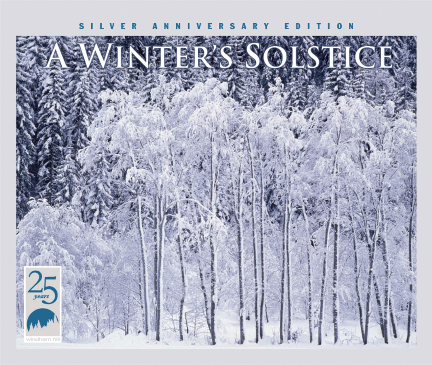 A Winter's Solstice: Silver Anniversary Edition