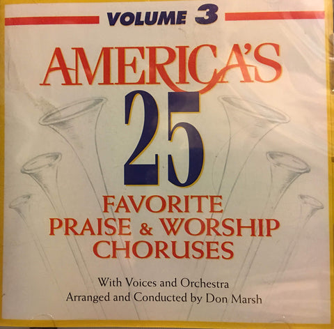 America's 25 Favorite Praise and Worship Choruses Volume 3