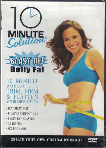 10 Minute Solution: Blast Off Belly Fat