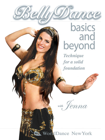 Belly Dance Basics & Beyond, with Jenna: Belly Dancing Classes for a Solid Foundation - Bellydance how-to, belly dance technique