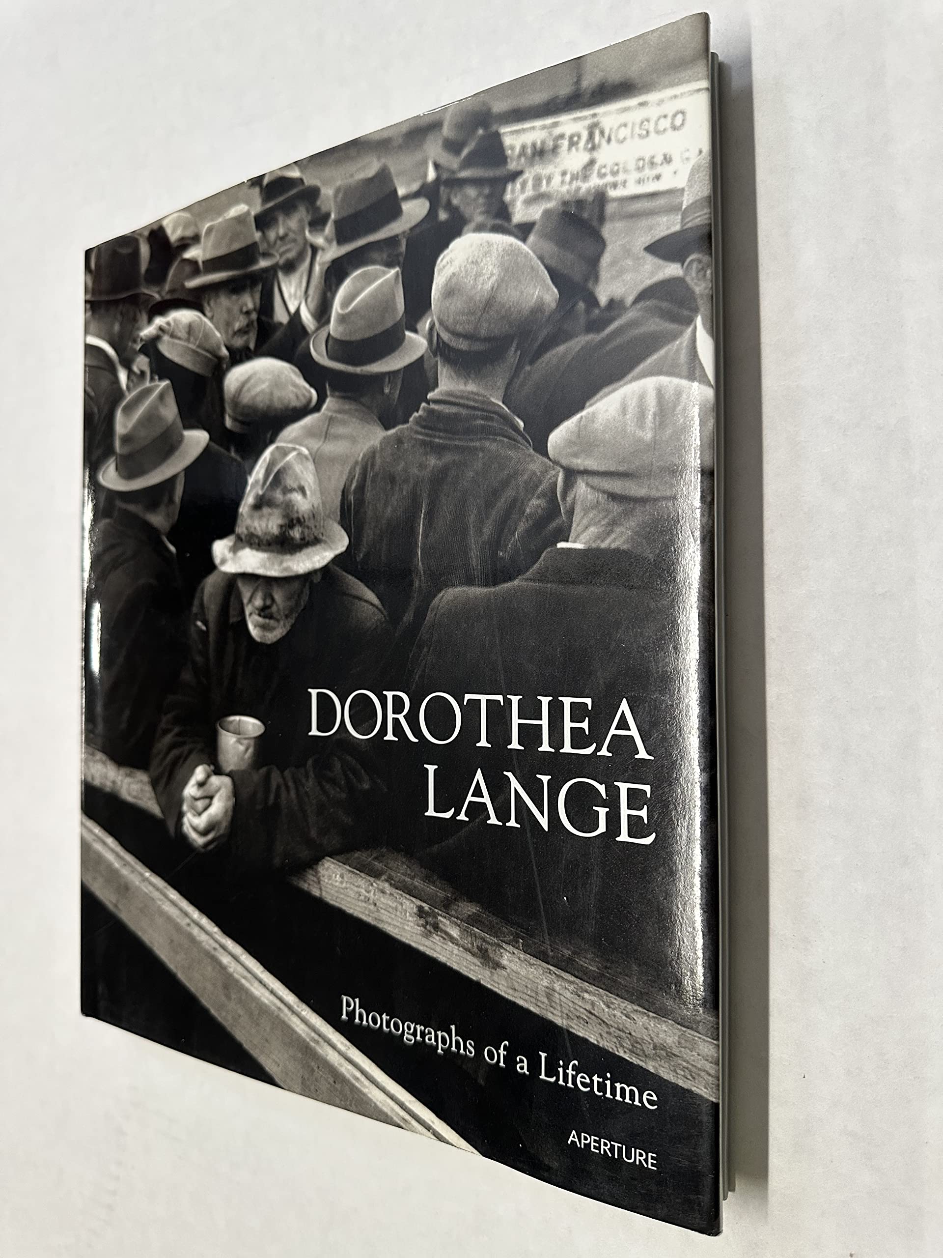 Dorothea Lange: Photographs Of A Lifetime: An Aperture Monograph