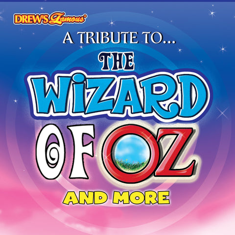 Drew's Famous: A Tribute to the Wizard of Oz and More