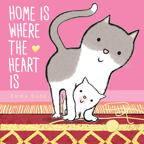 Home Is Where the Heart Is (Emma Dodd's Love You Books)