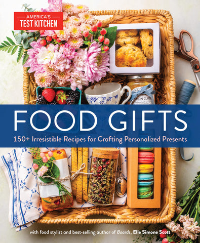 Food Gifts: 150+ Irresistible Recipes for Crafting Personalized Presents