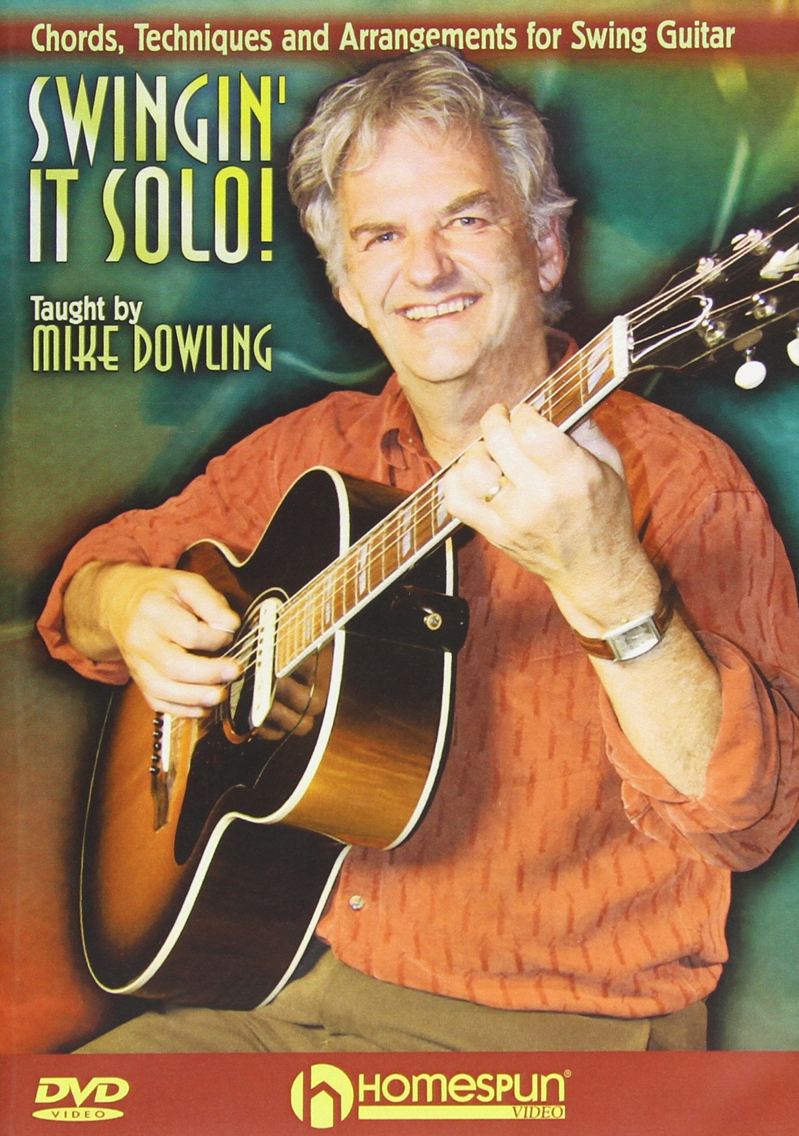 Swingin' It Solo! Chords,Techniques and Arrangements for Swing Guitar [DVD]