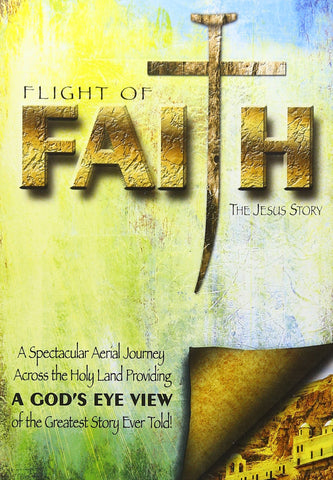 Flight of Faith: The Jesus Story