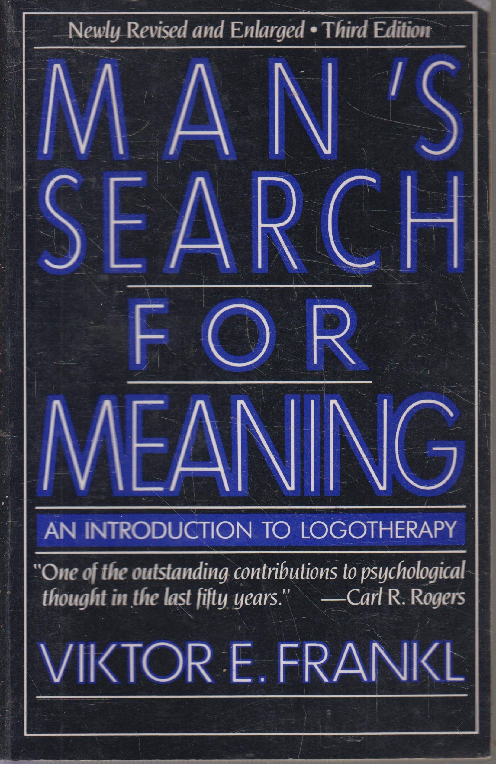 Man's Search for Meaning: An Introduction to Logotherapy