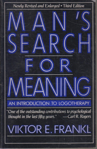 Man's Search for Meaning: An Introduction to Logotherapy