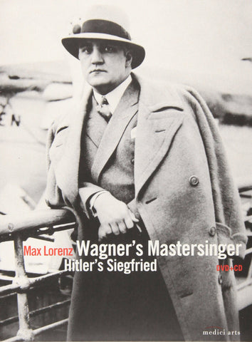 Max Lorenz: Wagner's Mastersinger - Hitler's Siegfried