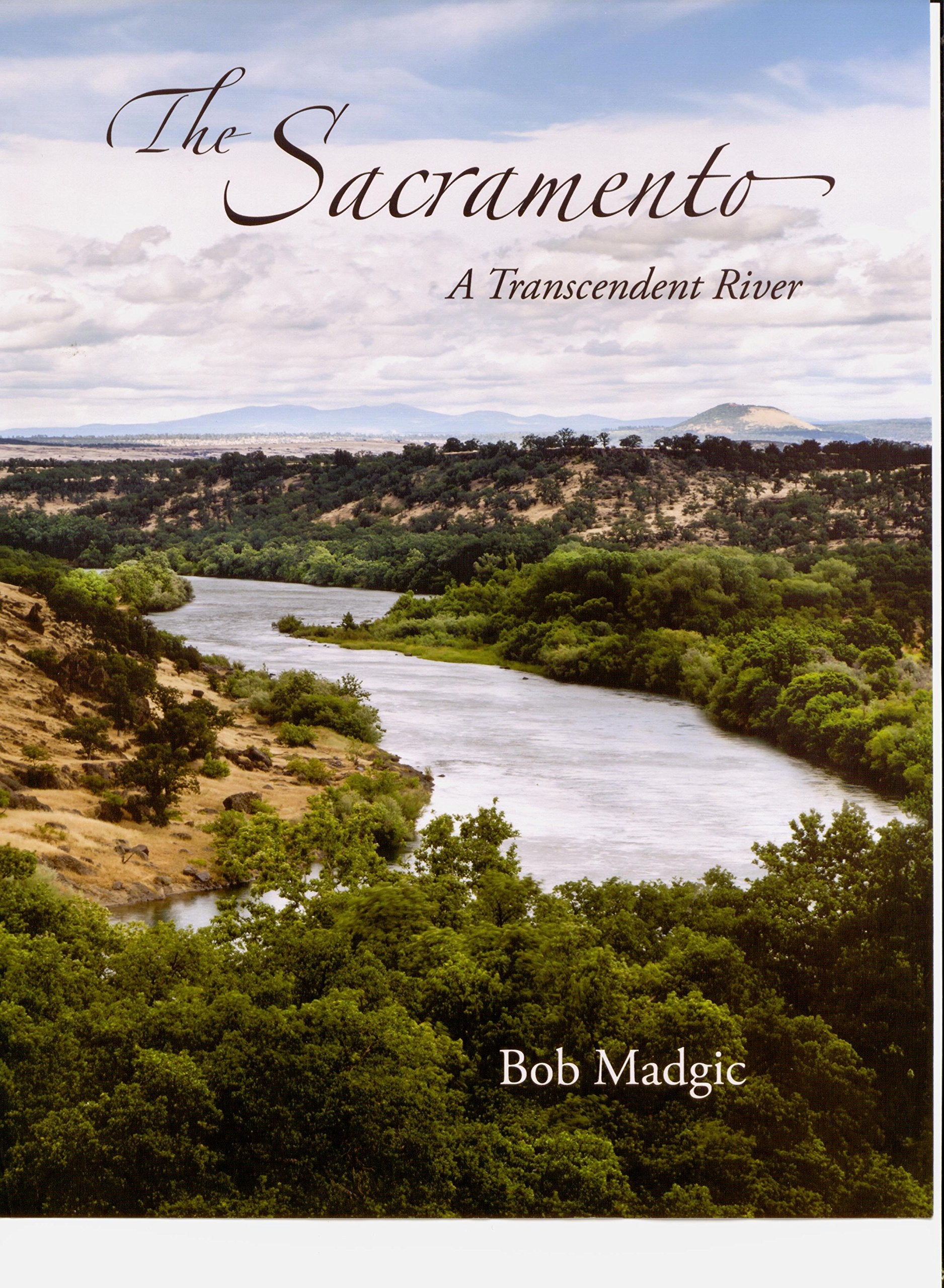 The Sacramento: A Transcendent River