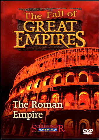 The Fall of Great Empires: The Roman Empire