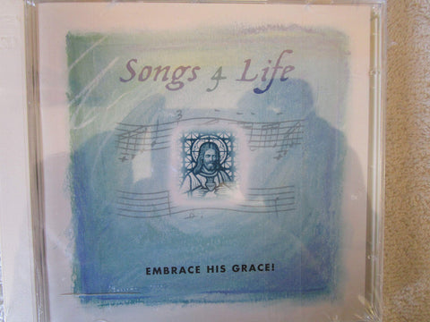 Songs 4 Life: Embrace His Grace!