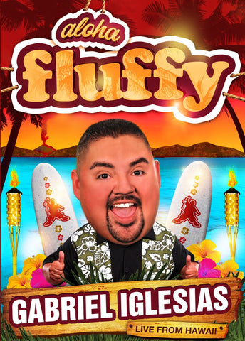 Gabriel Iglesias: Aloha Fluffy