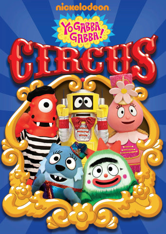 Yo Gabba Gabba! - Circus