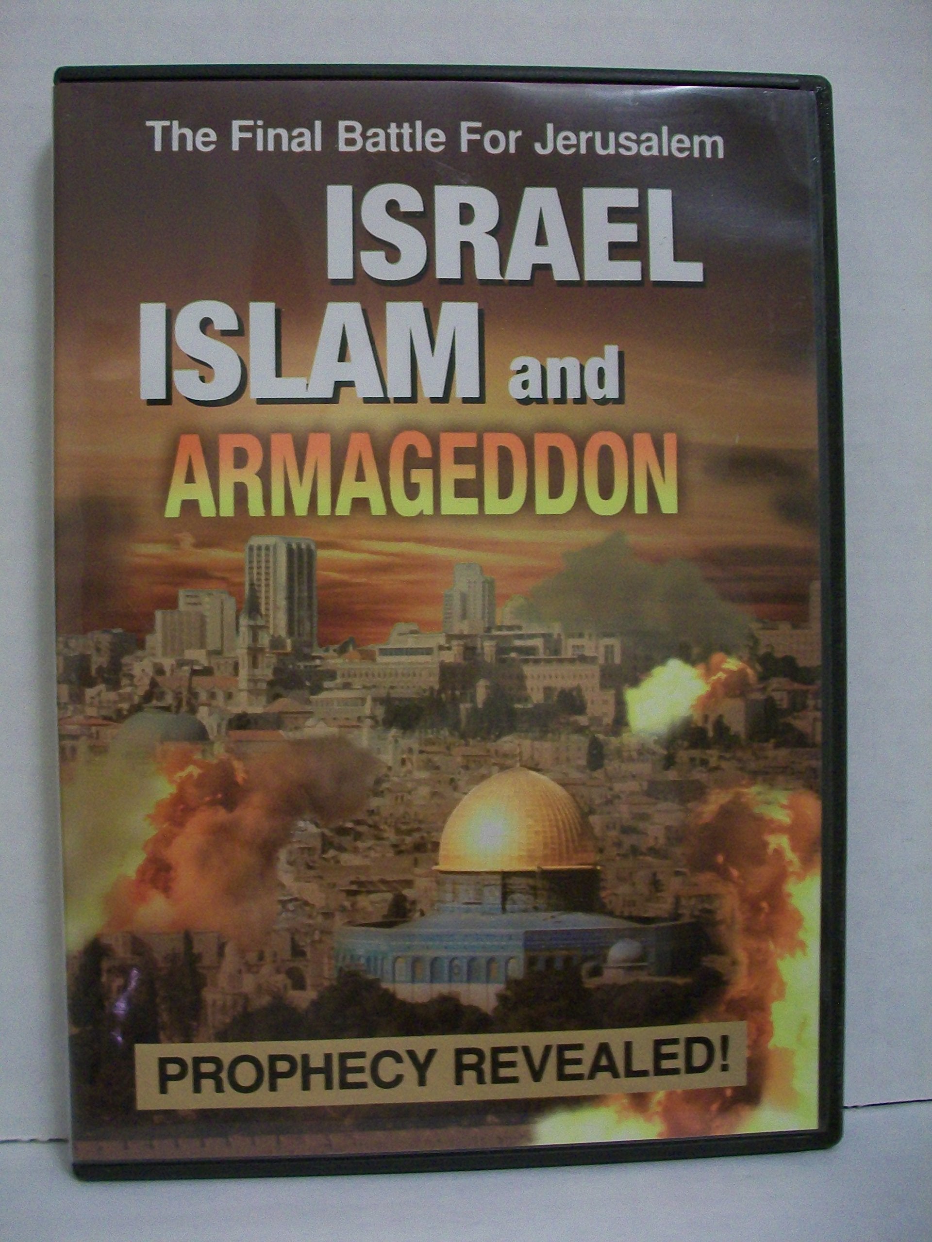 Israel Islam and Armageddon: Prophecy Revealed!