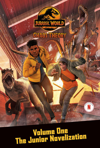 Chaos Theory, Volume One: The Junior Novelization (Jurassic World) (Jurassic World: Chaos Theory, 1)