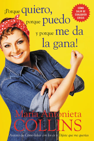 Porque quiero, porque puedo y porque me da la gana (Spanish Edition)