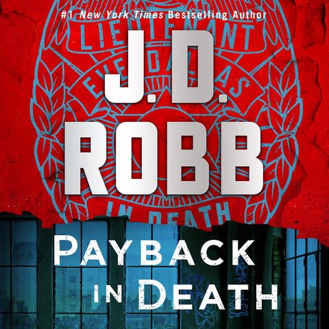 Payback in Death: An Eve Dallas Novel (In Death, 57)