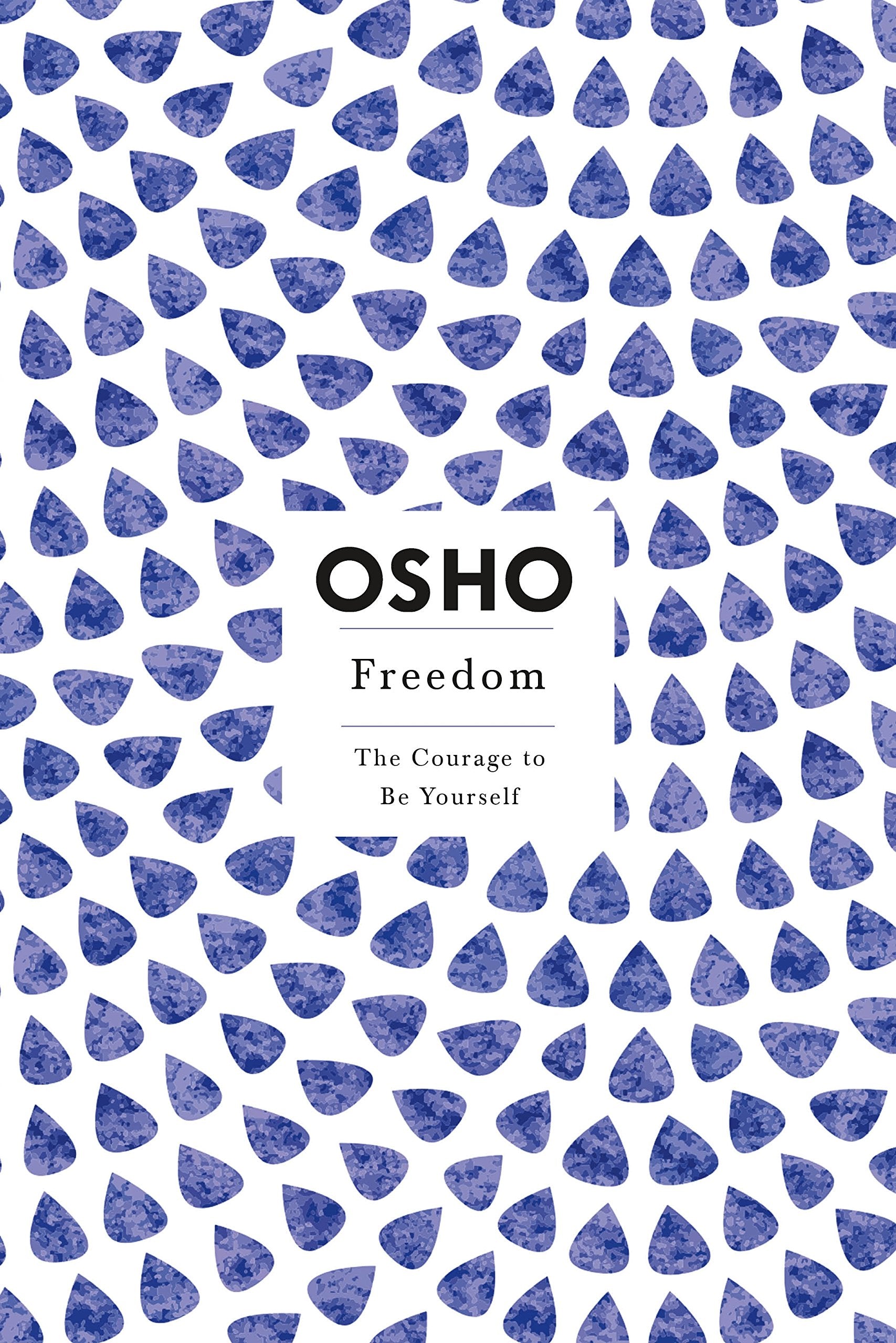 Freedom: The Courage to Be Yourself (Osho, Insights for a New Way of Living Series)