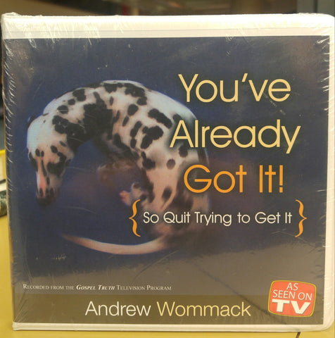 You've Already Got It! So Quit Trying To Get It Andrew Wommack DVD set