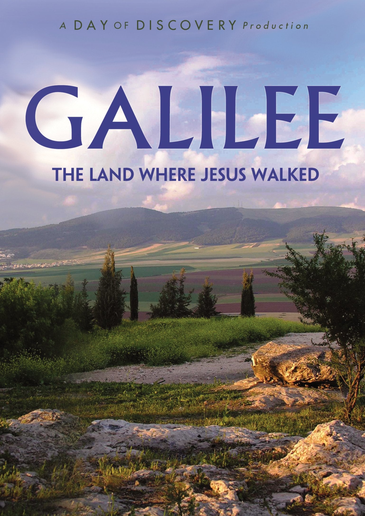 Galilee: The Land Where Jesus Walked