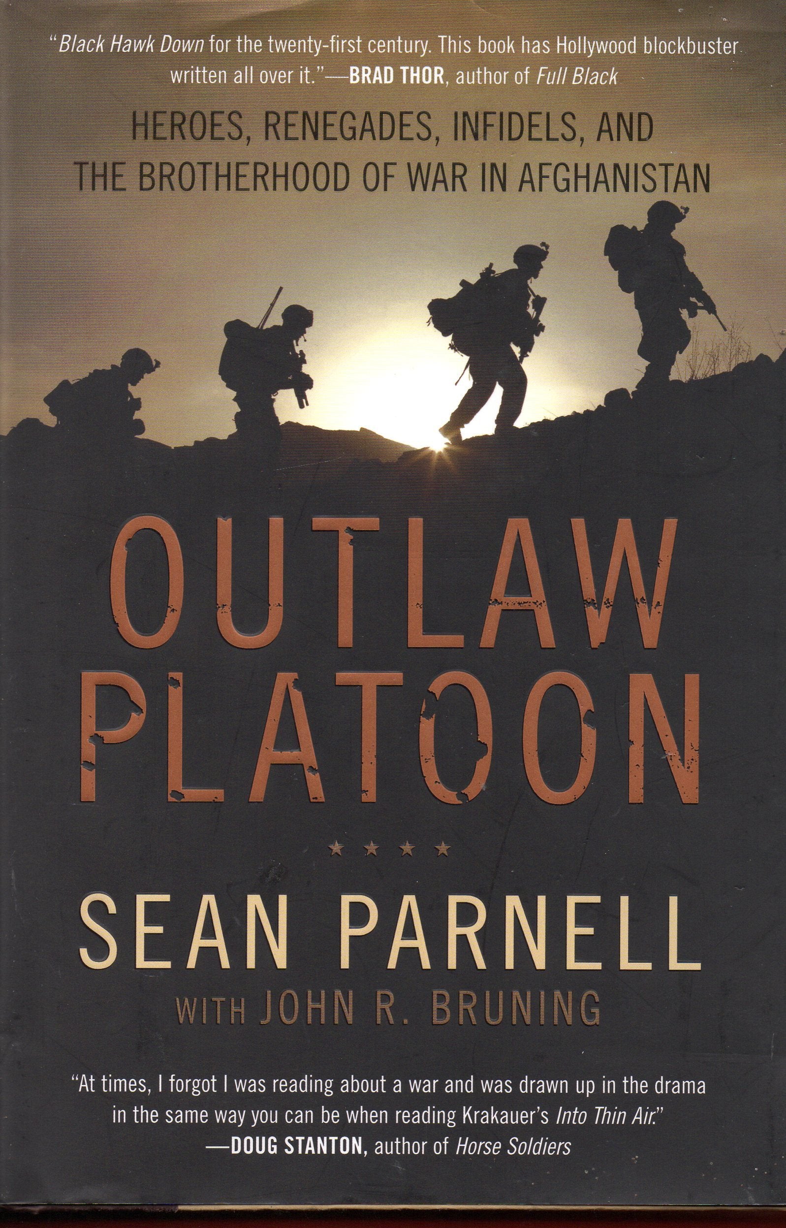 Outlaw Platoon: Heroes, Renegades, Infidels, and the Brotherhood of War in Afghanistan