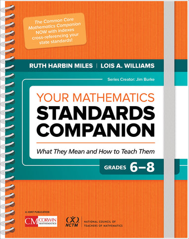 Your Mathematics Standards Companion, Grades 6-8: What They Mean and How to Teach Them (Corwin Mathematics Series)