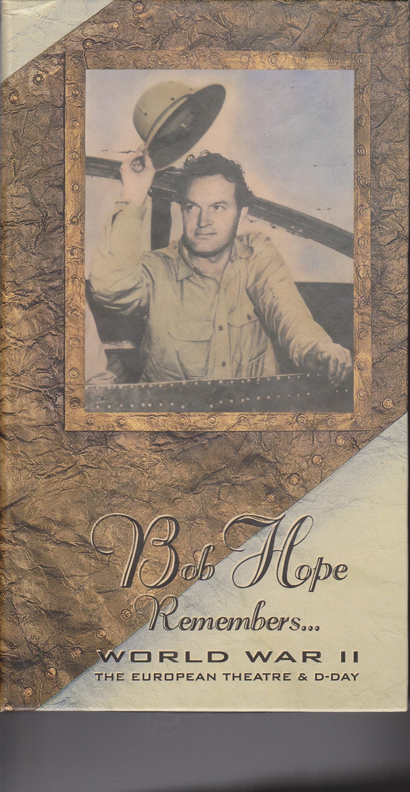 Bob Hope Remembers...: World War II The European Theater & D-Day