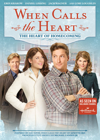 When Calls the Heart: The Heart of Homecoming [DVD]