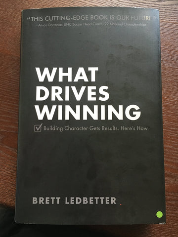 What Drives Winning: Building Character Gets Results. Here's How.