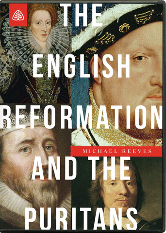 The English Reformation and the Puritans