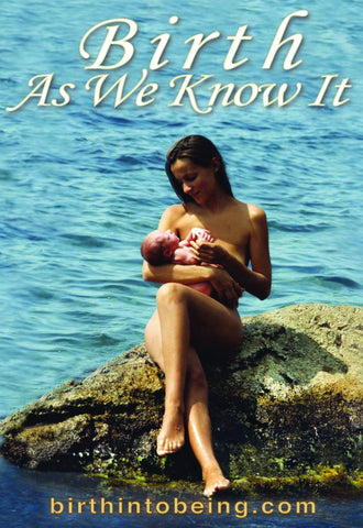 Birth As We Know It