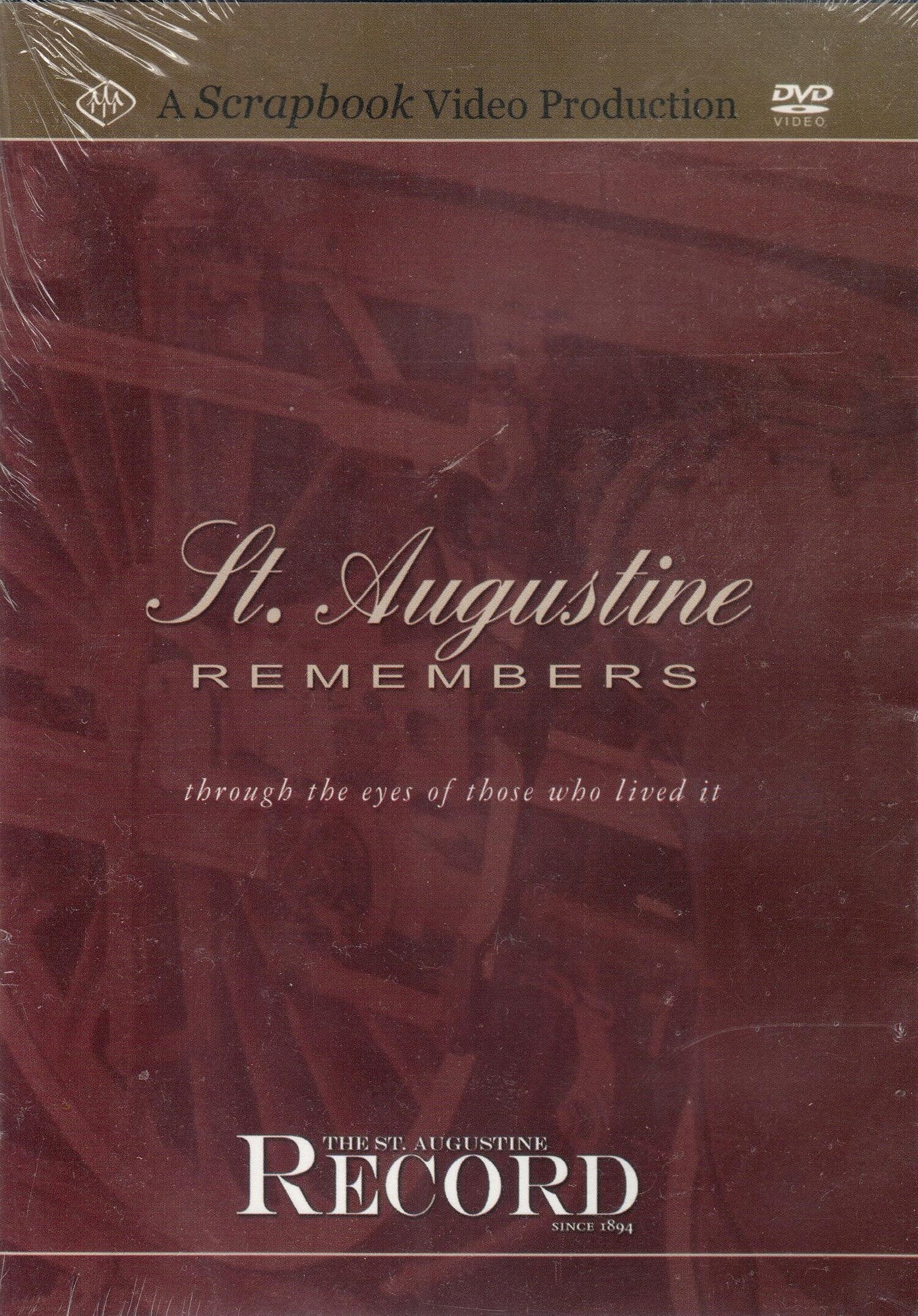 St. Augustine Remembers: Through the Eyes of Those Who Lived It