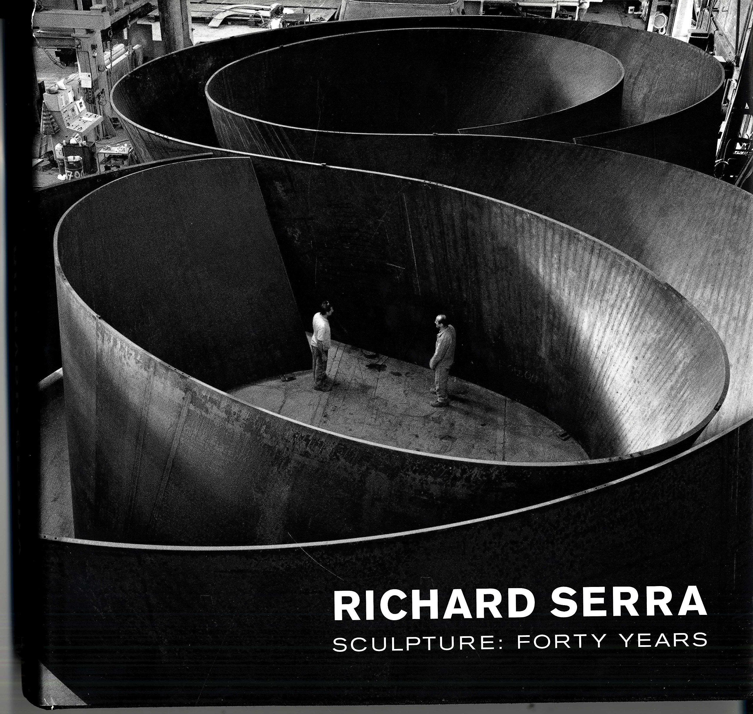 Richard Serra Sculpture: Forty Years