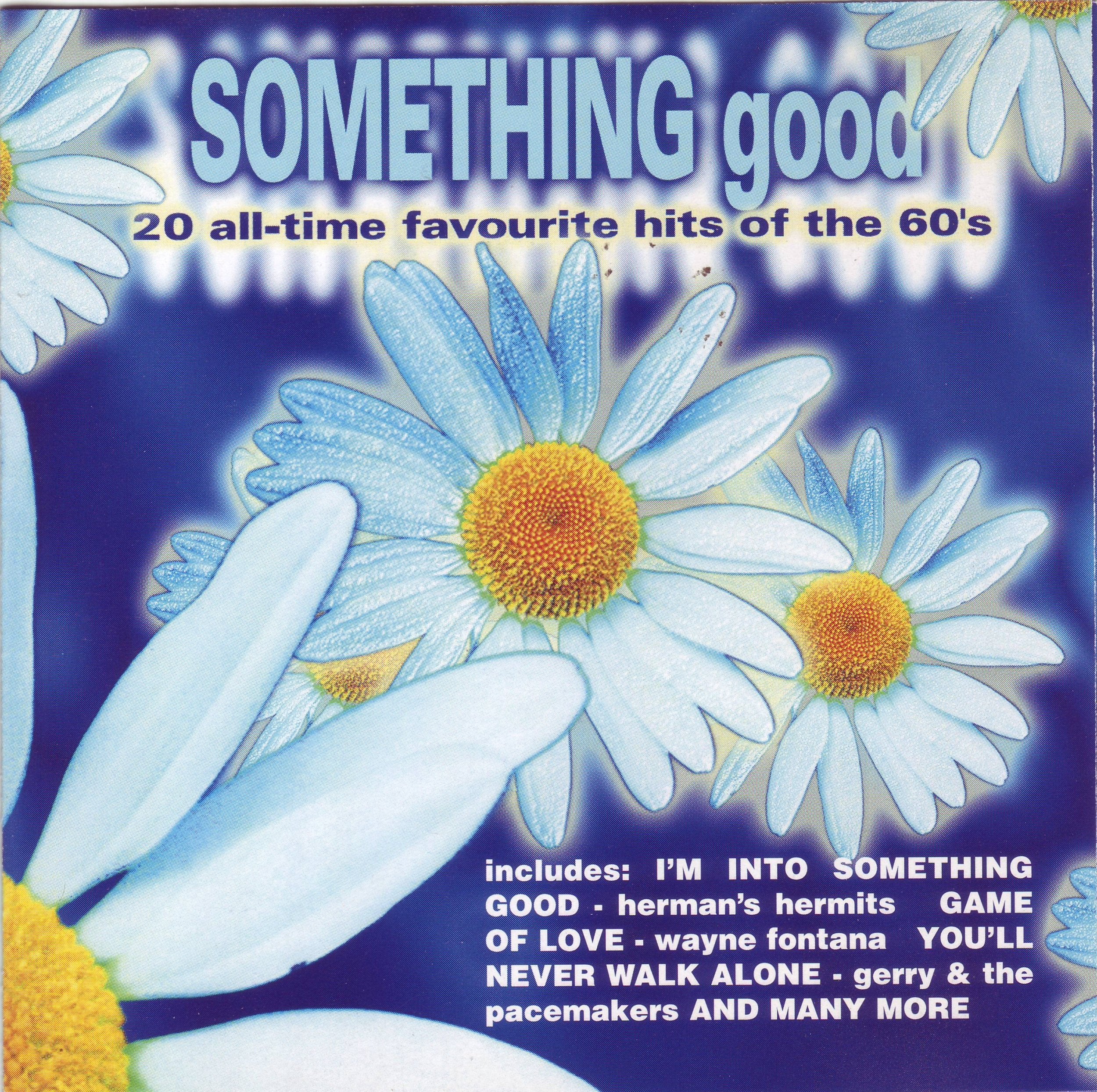 Something Good 20 All-time Favourite Hits of the 60's